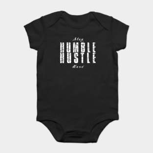 Stay Humble Hustle Hard Baby Bodysuit